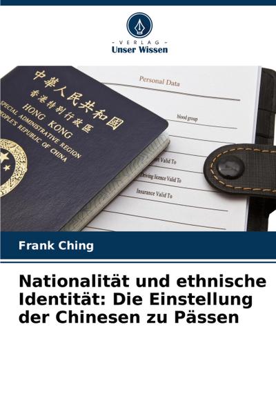 Nationalität und ethnische Identität: Die Einstellung der Chinesen zu Pässen