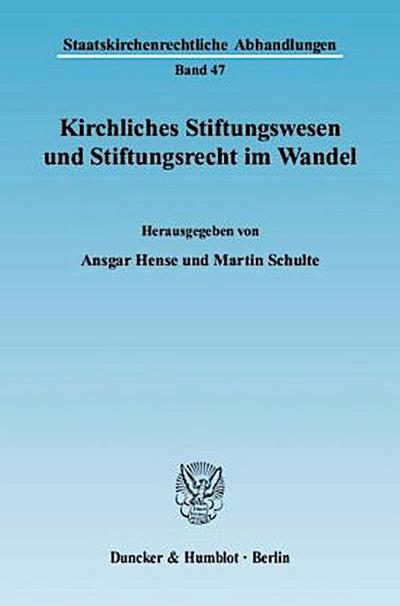 Kirchliches Stiftungswesen und Stiftungsrecht im Wandel.