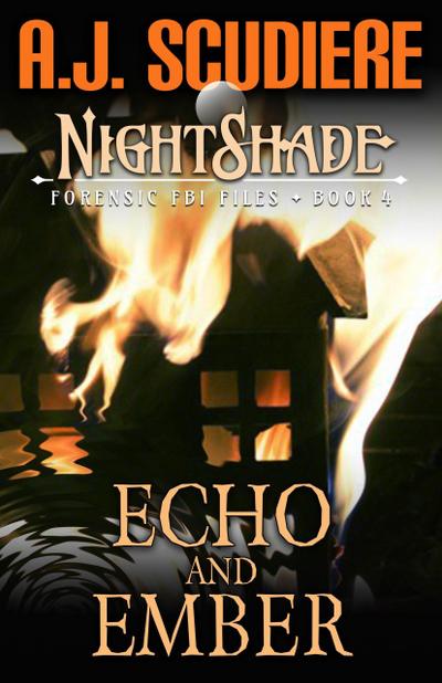Echo and Ember (NightShade Forensic FBI Files, #4)