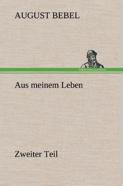 Aus meinem Leben - Zweiter Teil