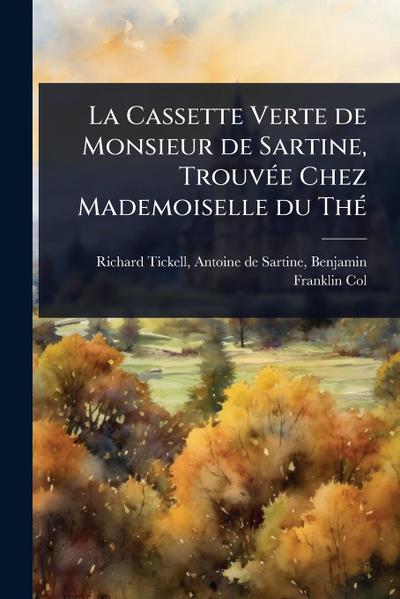 La Cassette Verte de Monsieur de Sartine, TrouvÃ(c)e Chez Mademoiselle du ThÃ(c)
