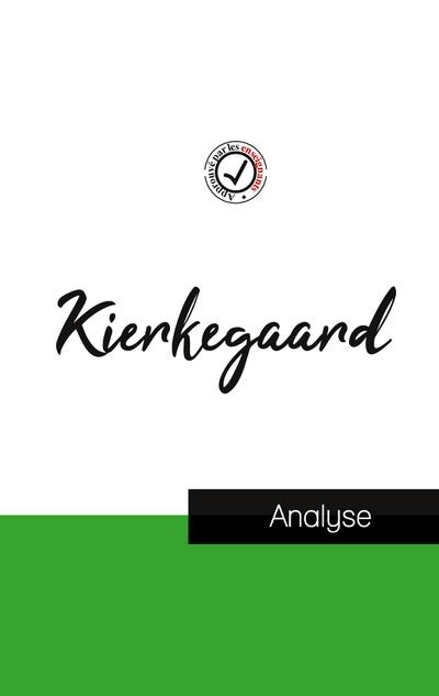 Kierkegaard (étude et analyse complète de sa pensée)