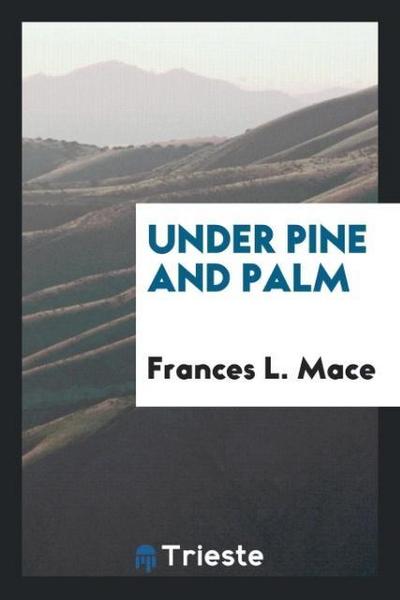Under Pine and Palm