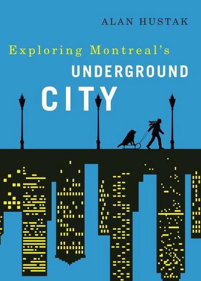 Exploring Montreal’s Underground City
