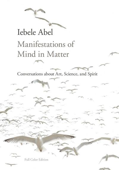 Abel, I: MANIFESTATIONS OF MIND IN MATT