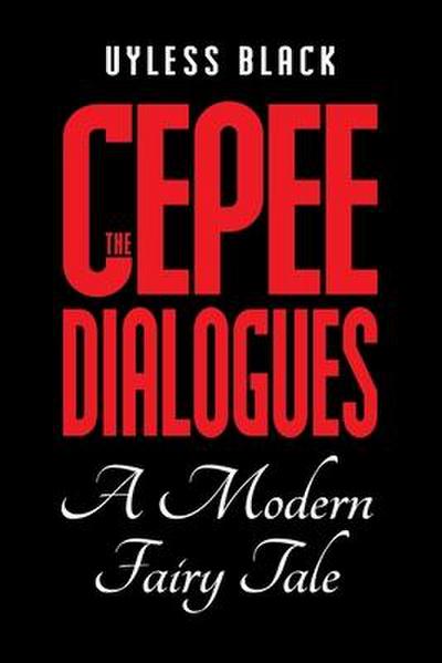 Cepee Dialogues: A Modern Fairy Tale