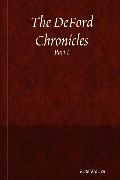 The DeFord Chronicles, Part I