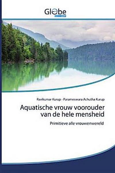 Aquatische vrouw voorouder van de hele mensheid