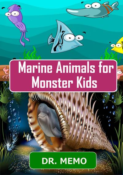 Marine Animals for Monster Kids (FUTURE KIDS, #3)
