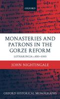 Monasteries and Patrons in the Gorze Reform: Lotharingia C.850-1000 (Studies in Canadian Population)