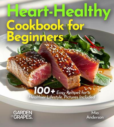 Heart-Healthy Cookbook for Beginners