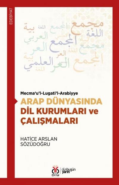 Arap Dünyasinda Dil Kurumlari ve Calismalari