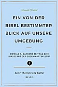 Ein von der Bibel bestimmter Blick auf unsere Umgebung