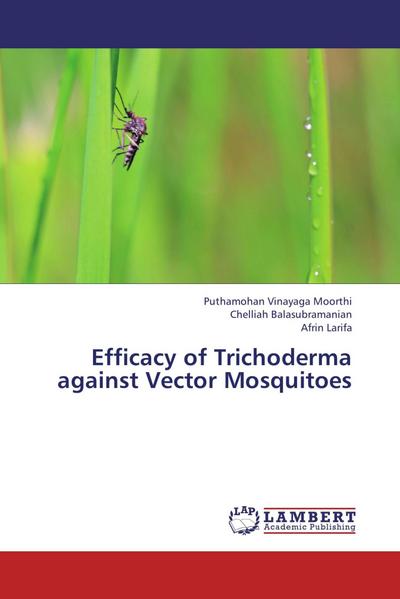 Efficacy of Trichoderma against Vector Mosquitoes
