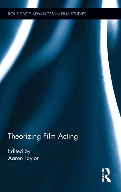 Theorizing Film Acting