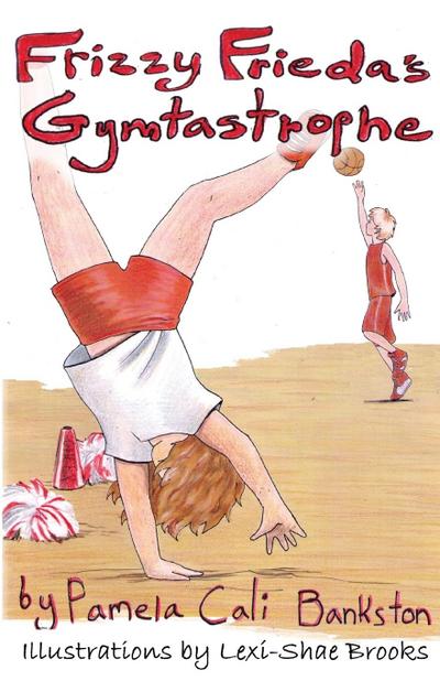 Frizzy Frieda’s Gymtastrophe