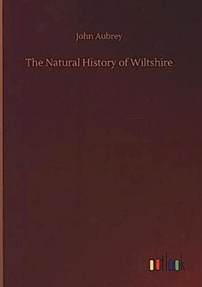 The Natural History of Wiltshire