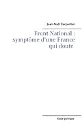 Le Front National : symptôme d’une france qui doute