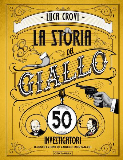 Crovi, L: Storia del giallo in 50 investigatori