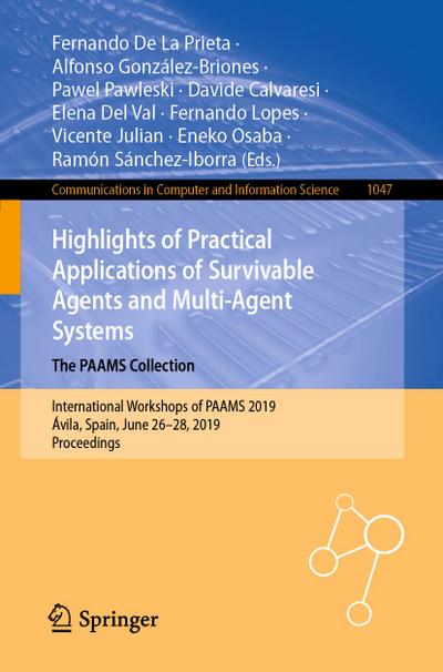 Highlights of Practical Applications of Survivable Agents and Multi-Agent Systems. The PAAMS Collection