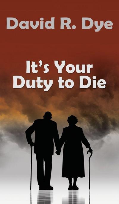 It’s Your Duty to Die