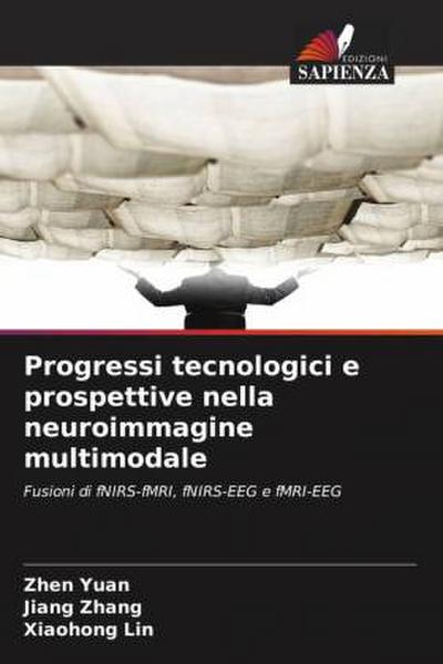 Progressi tecnologici e prospettive nella neuroimmagine multimodale