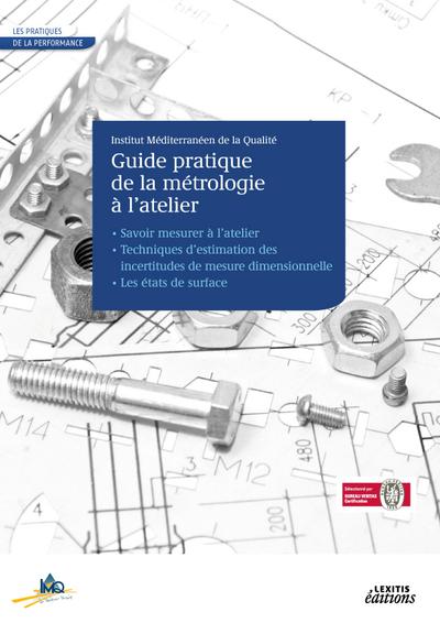 Le Guide pratique de la métrologie à l¿atelier