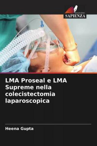 LMA Proseal e LMA Supreme nella colecistectomia laparoscopica