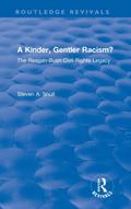 A Kinder, Gentler Racism?
