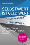 Selbstwert ist Geld wert! Doch was bist Du Dir wer