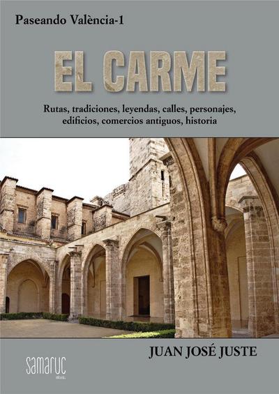 EL CARME - RUTAS, CALLES, TRADICIONES, HISTORIA, P