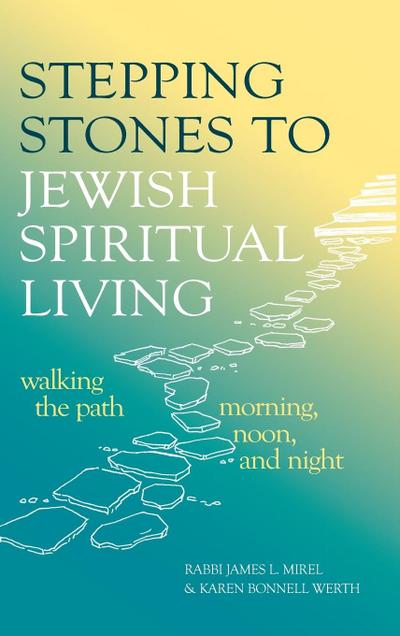 Stepping Stones to Jewish Spiritual Living
