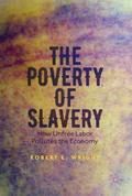 The Poverty of Slavery