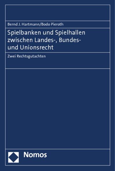 Spielbanken und Spielhallen zwischen Landes-, Bundes- und Unionsrecht