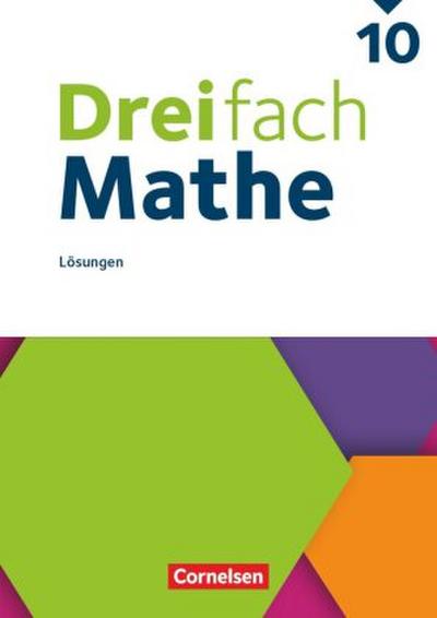 Dreifach Mathe 10. Schuljahr - Ausgabe 2021 - Lösungen zum Schulbuch