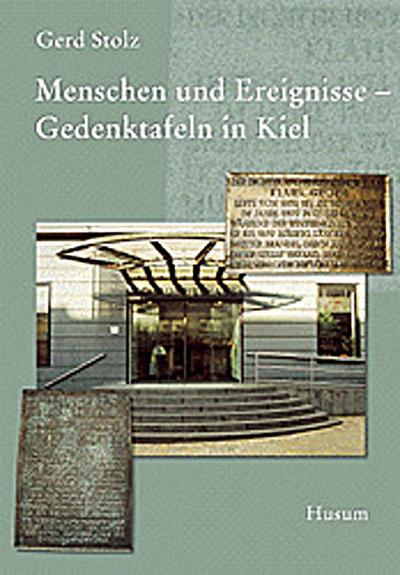 Menschen und Ereignisse - Gedenktafeln in Kiel