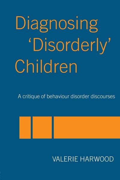 Diagnosing ’Disorderly’ Children