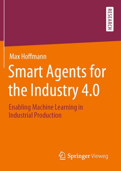 Smart Agents for the Industry 4.0