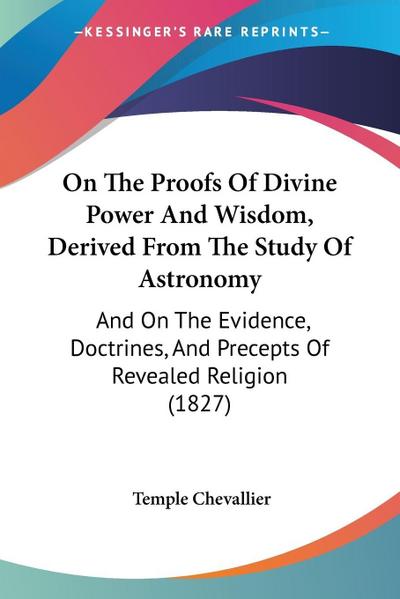 On The Proofs Of Divine Power And Wisdom, Derived From The Study Of Astronomy