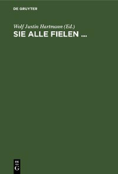 Sie alle fielen ...