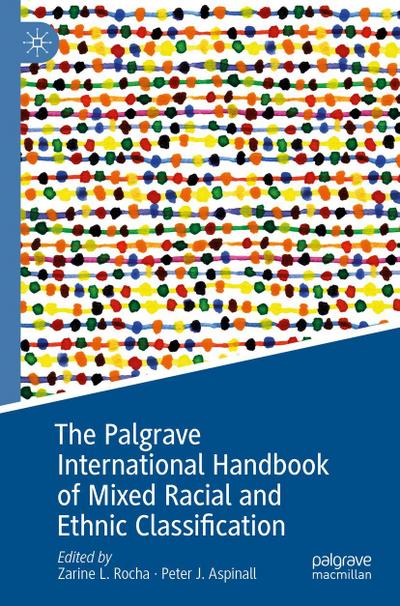 The Palgrave International Handbook of Mixed Racial and Ethnic Classification
