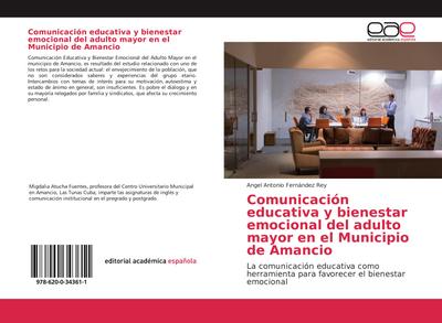 Comunicación educativa y bienestar emocional del adulto mayor en el Municipio de Amancio