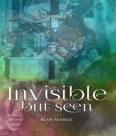 Invisible but Seen