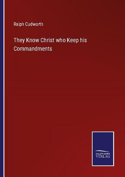 They Know Christ who Keep his Commandments