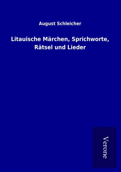 Litauische Märchen, Sprichworte, Rätsel und Lieder