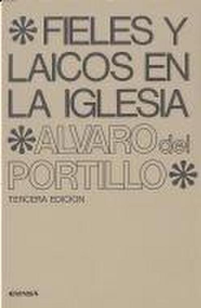 Fieles y laicos en la Iglesia : bases de sus respectivos estatutos jurídicos