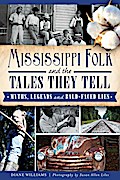 Mississippi Folk and the Tales They Tell
