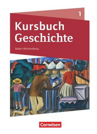 Kursbuch Geschichte - Baden-Württemberg - Ausgabe ab 2021 - Band 1.Bd.1
