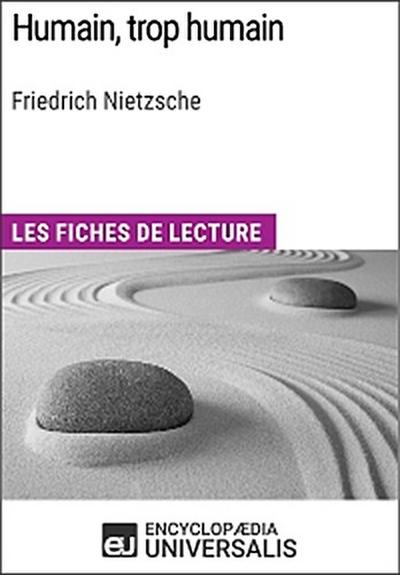 Humain, trop humain de Friedrich Nietzsche