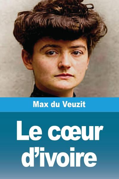 Le c¿ur d’ivoire